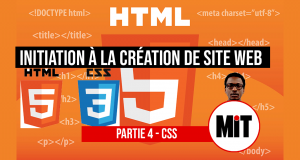 Lire la suite à propos de l’article Initiation à la création de site web: CSS – “Partie 4”