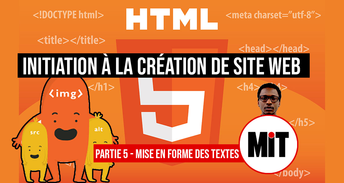 Lire la suite à propos de l’article Initiation à la création de site web: CSS – Mise en forme des textes – “Partie 5”