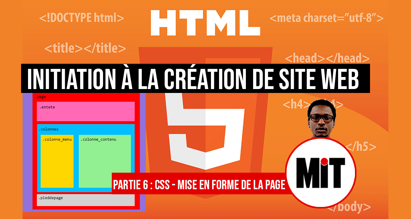 Lire la suite à propos de l’article Initiation à la création de site web: CSS – Mise en forme de la page – “Partie 6”