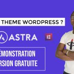 Le meilleur thème WordPress ? (Astra) – Bambara