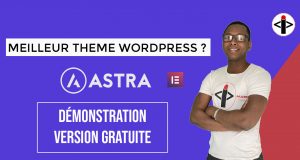 Lire la suite à propos de l’article Le meilleur thème WordPress ? (Astra) – Bambara